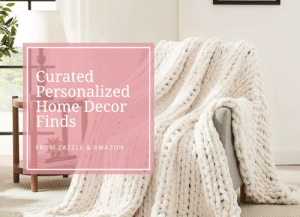 A cozy living room with a chunky knit blanket and the text "Curated Personalized Home Decor Finds"