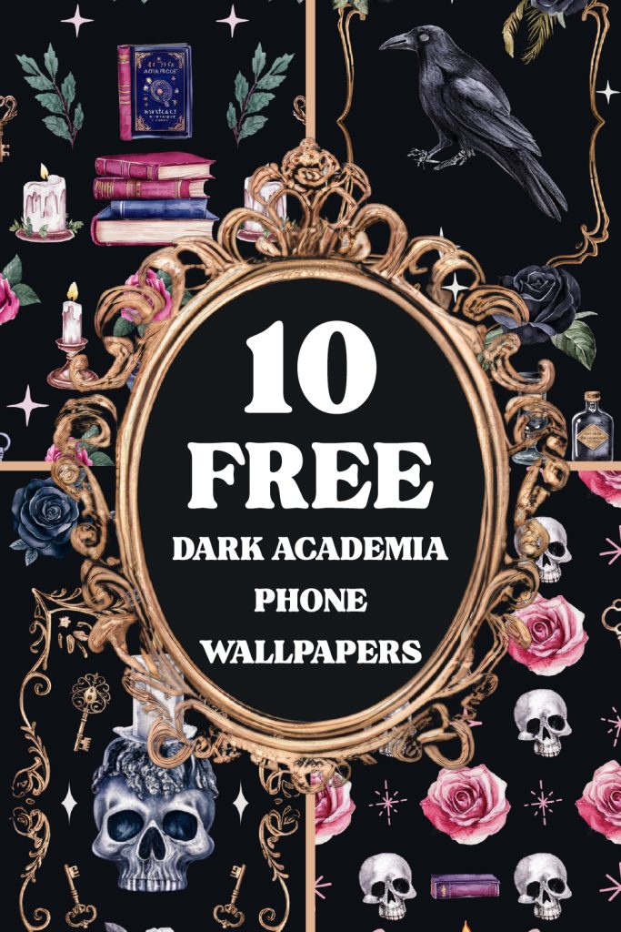 Dark Academia Iphone Wallpaper Pack Featuring 10 Moody, Gothic Phone Backgrounds With Vintage Books, Ornate Gold Mirrors, Flickering Candles, Skulls, And Romantic Florals In A Victorian-Inspired Aesthetic.