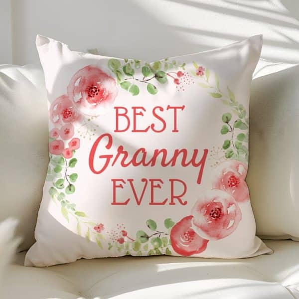 Floral Pillow With The Text Best Granny Ever.
