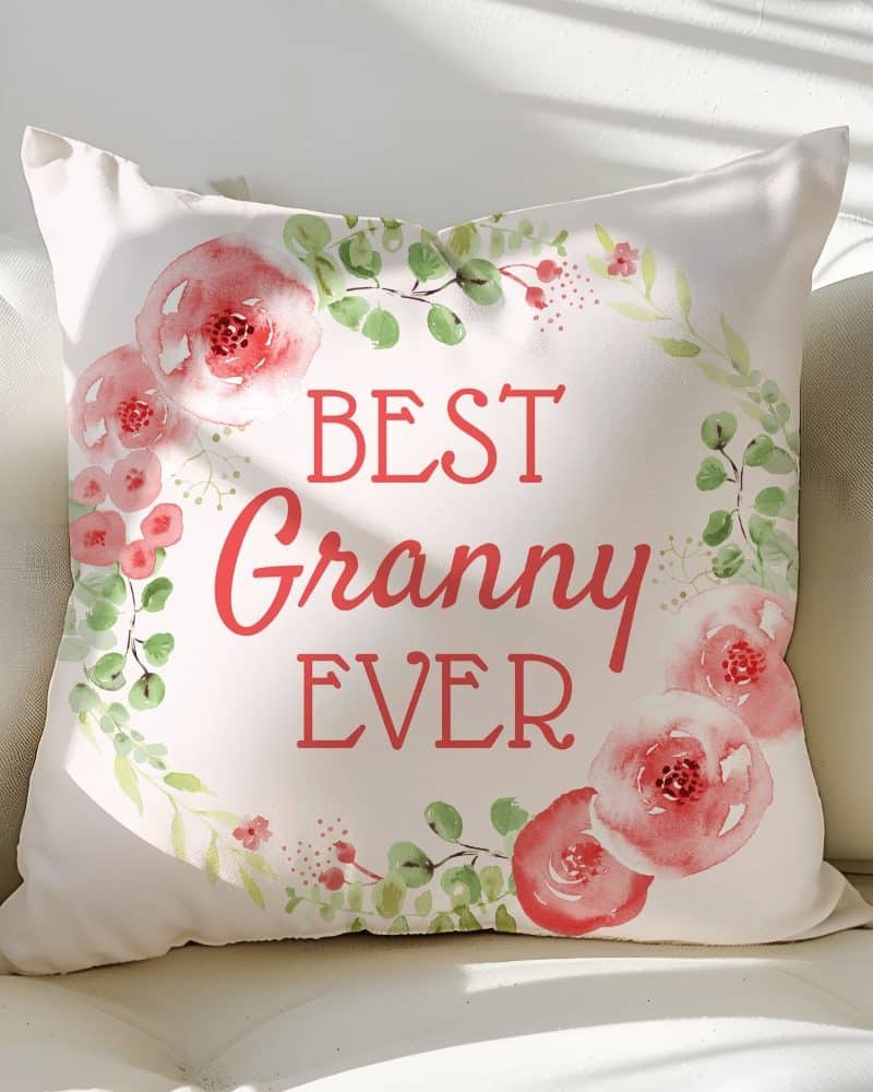 Floral pillow with the text Best Granny Ever.