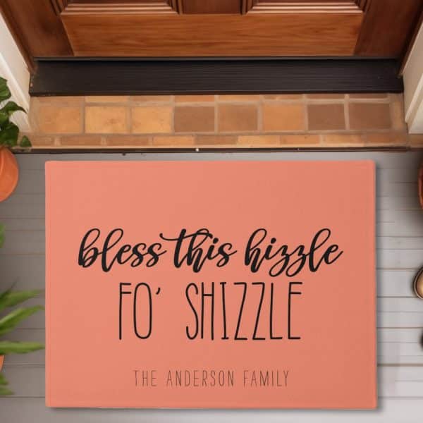 Coral Doormat With The Text Bless This Hizzzle Fo' Shizzle And The Anderson Family.