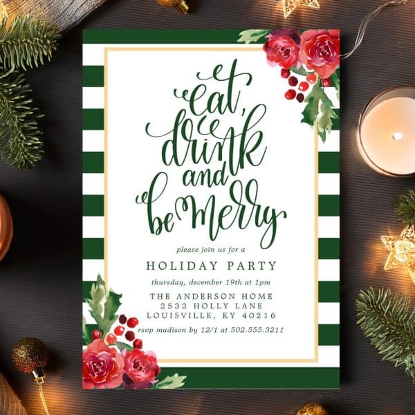 A Holiday Party Invitation With Green And White Stripes, Red Floral Accents, And The Text Eat, Drink, And Be Merry.