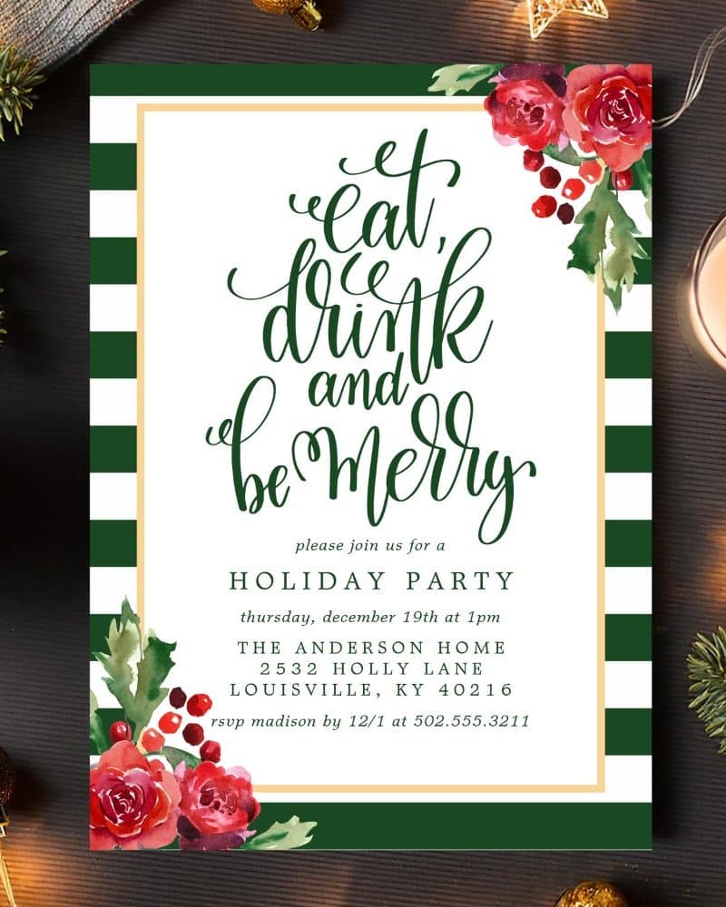 A holiday party invitation with green and white stripes, red floral accents, and the text Eat, Drink, and Be Merry.