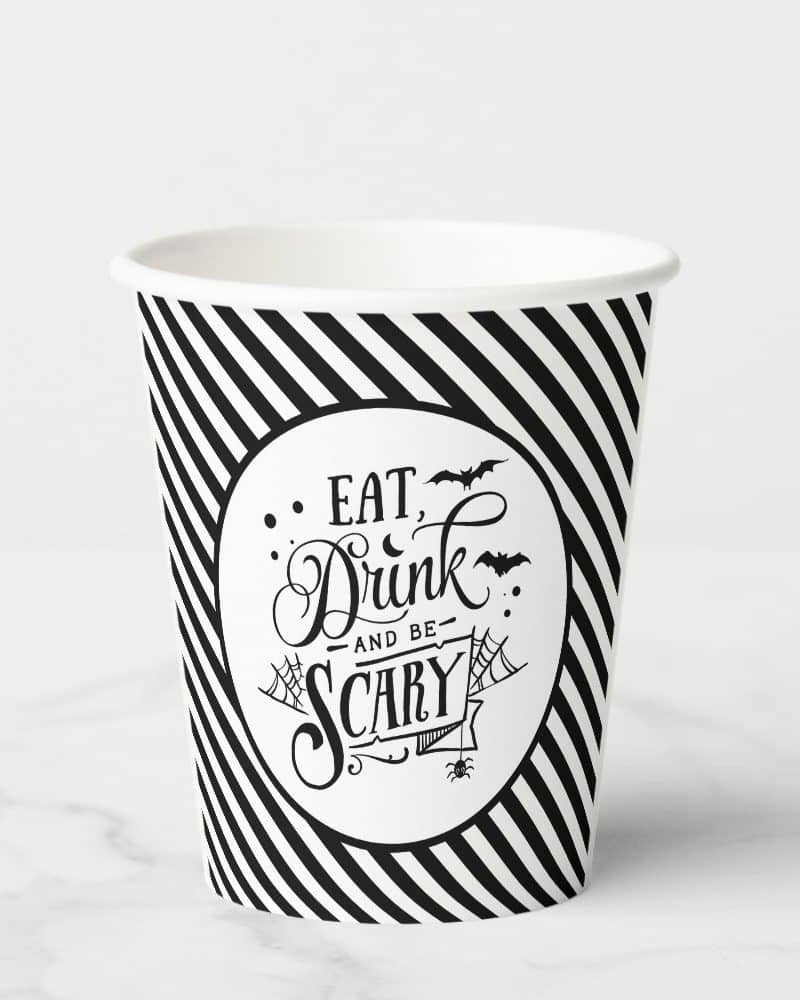 Halloween party cup with black and white stripes and text that says Eat, Drink and Be Scary.