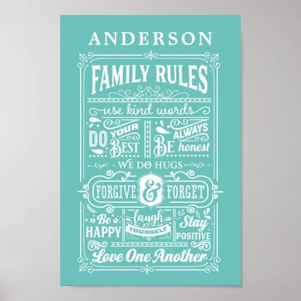 Teal Poster With White Text Outlining The Anderson Family Rules: Use Kind Words, Do Your Best, Always Be Honest, We Do Hugs, Forgive And Forget, Be Happy, Laugh At Yourself, Stay Positive, And Love One Another.