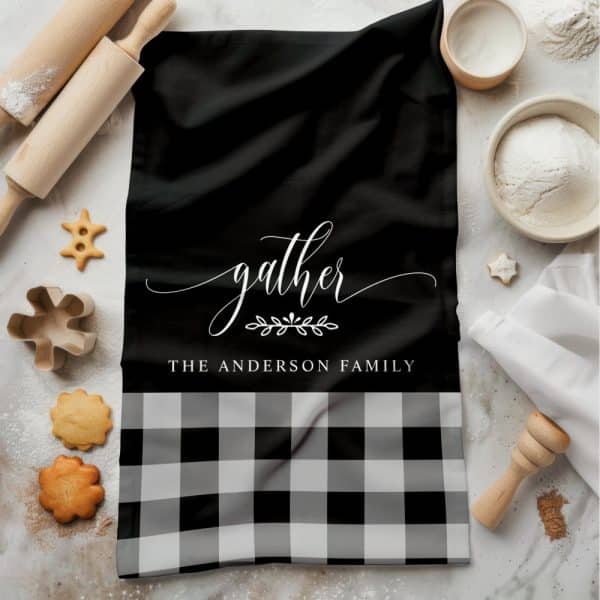 Black And White Buffalo Check Kitchen Towel With The Words Gather And The Anderson Family.