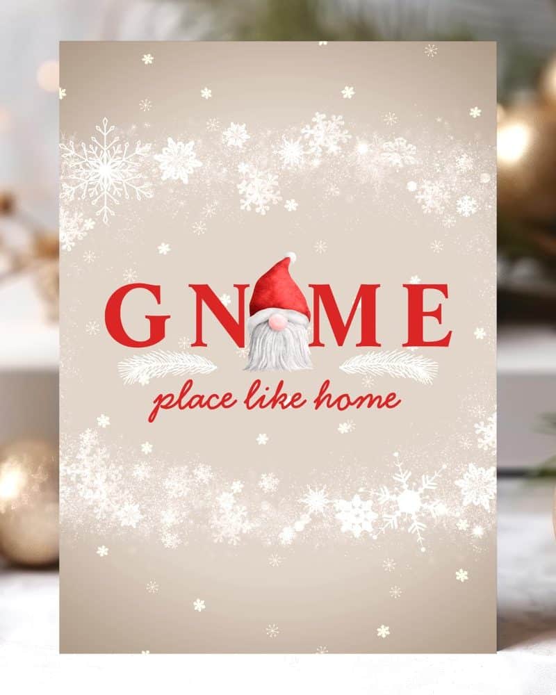 Christmas gnome card with the word GNOME, a gnome illustration, and the text place like home.