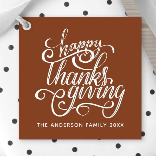 Brown Thanksgiving Gift Tag With White Cursive Text Reading Happy Thanksgiving And The Anderson Family 20Xx.