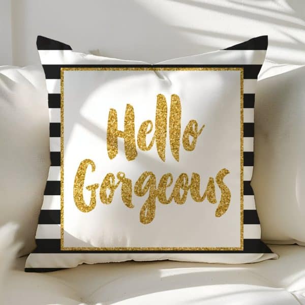 White Pillow With Black Stripes And Gold Glitter Lettering That Says Hello Gorgeous.