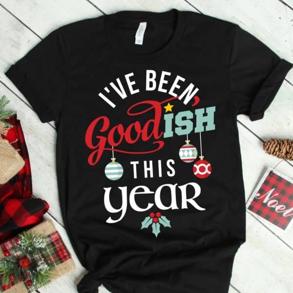 Black T-Shirt With A Christmas Design That Says Ive Been Goodish This Year.