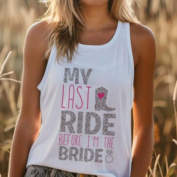 Woman Wearing A White Tank Top That Says My Last Ride Before I'M The Bride In Sparkly Silver Lettering.