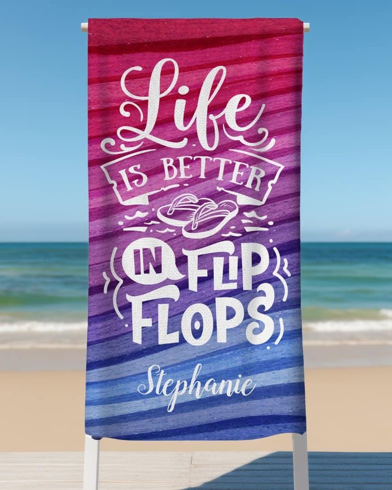 Beach towel with the text Life is better in flip flops and a personalized name, Stephanie.