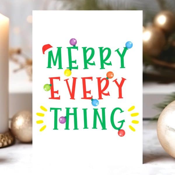 Christmas Card With The Text Merry Everything Decorated With Small Illustrated Christmas Lights.
