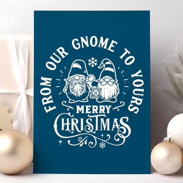 Christmas Card Featuring Two Gnomes Holding A Lantern, With The Text From Our Gnome To Yours Merry Christmas.