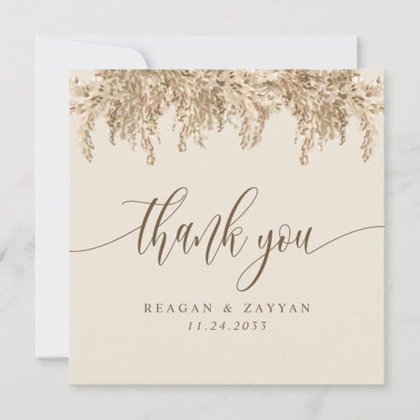Beige Thank You Card With A Tan Pampas Grass Design At The Top And The Names Reagan &Amp; Zayyan And The Date 11.24.2033 Below The Text.