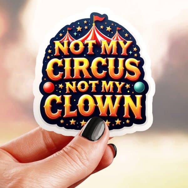 Retro Not My Circus Clown Sticker