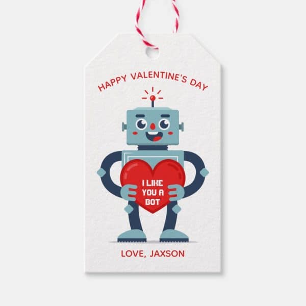 Happy Valentine'S Day Gift Tag Featuring A Robot Holding A Heart That Says I Like You A Bot.