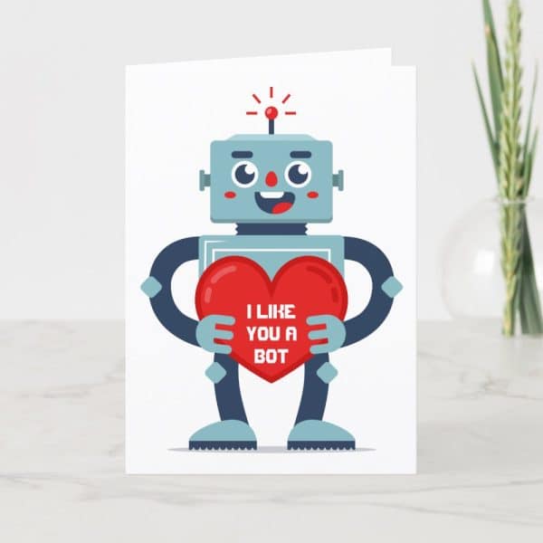 A Happy Robot Holding A Heart That Says, I Like You A Bot.
