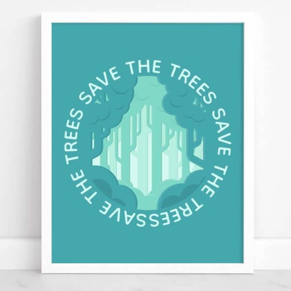 Teal Framed Poster With A Circular Design Featuring A Stylized Forest Scene And The Repeated Phrase Save The Trees.