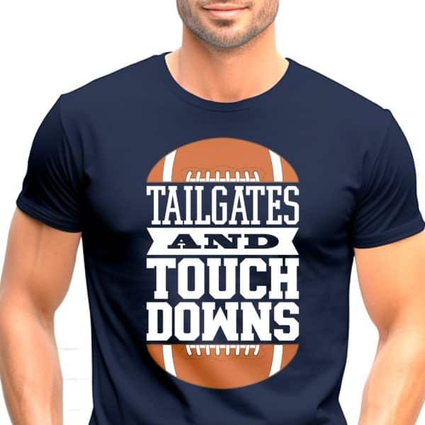 A Navy Blue T-Shirt Featuring A Football Graphic With The Text Tailgates And Touchdowns.