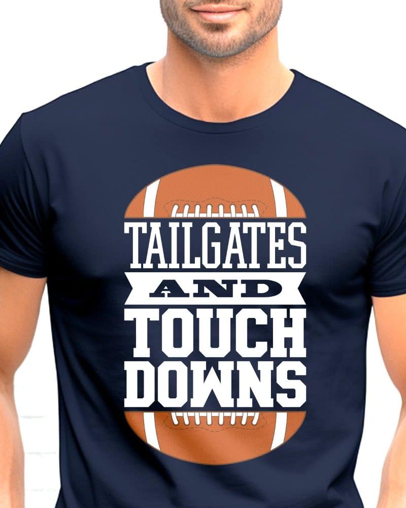 A navy blue t-shirt featuring a football graphic with the text Tailgates and Touchdowns.