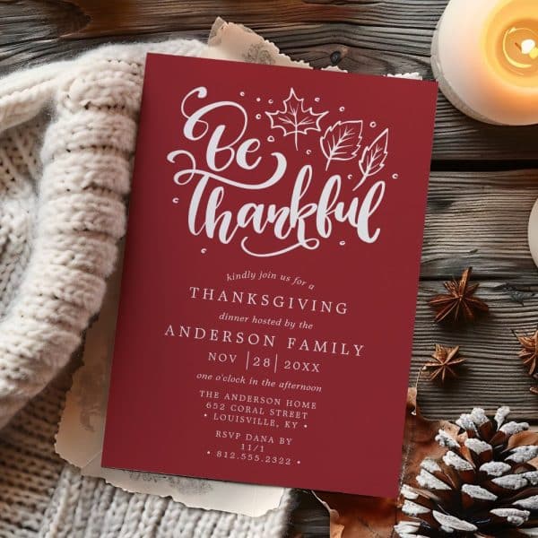 Thanksgiving Invitation With Autumn Leaves And The Words Be Thankful.