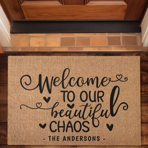 Welcome To Our Beautiful Chaos Doormat With The Andersons Family Name.
