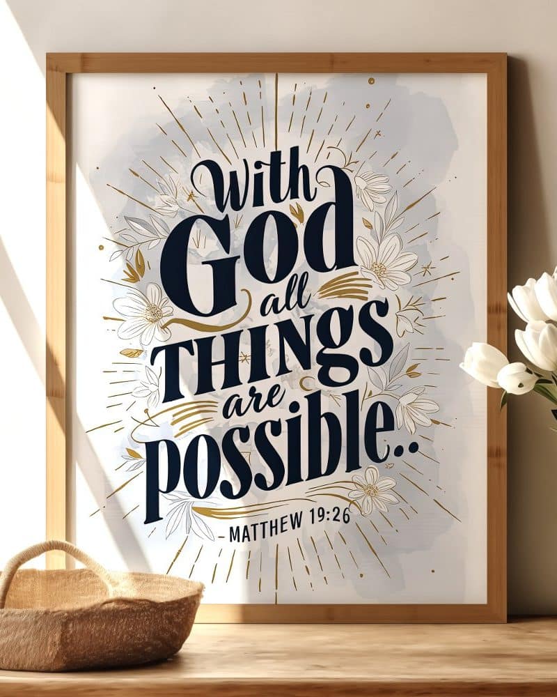 Framed print with the text With God all things are possible, Matthew 19:26.