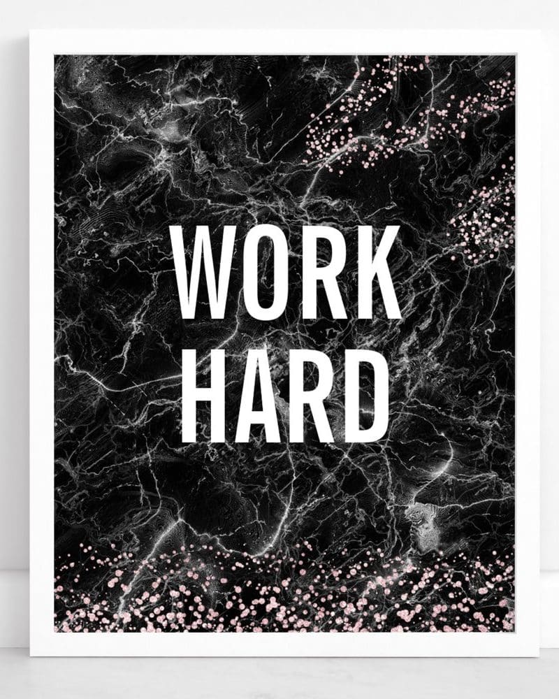 Framed print with black marble background, rose gold glitter accents, and the text Work Hard.