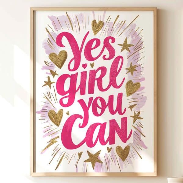 Framed Print With The Text Yes Girl You Can In Hot Pink Lettering, Surrounded By Gold Hearts And Stars On A Light Purple Background.