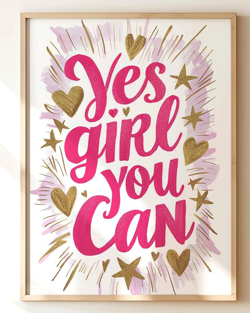 Framed print with the text Yes girl you can in hot pink lettering, surrounded by gold hearts and stars on a light purple background.